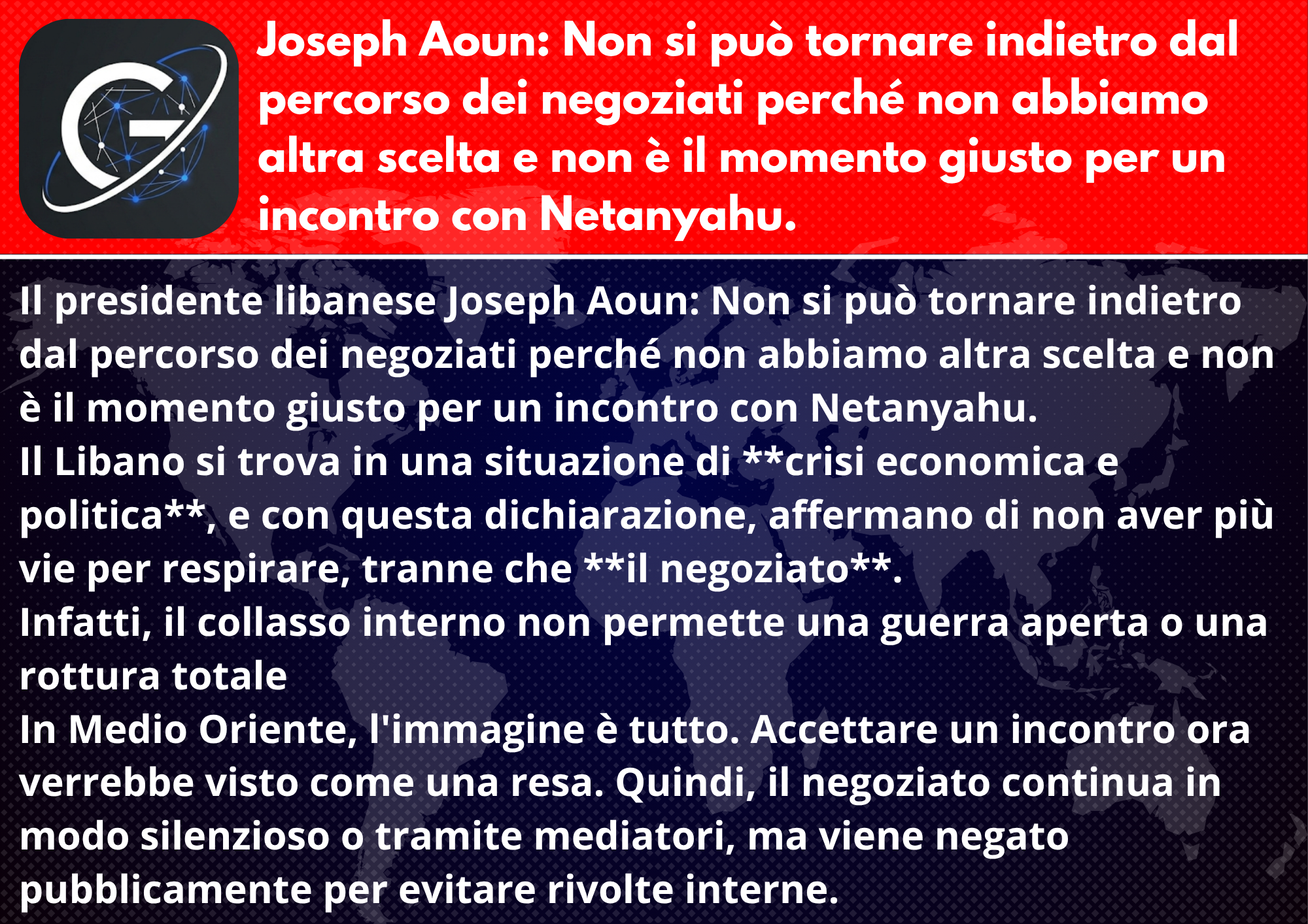 Joseph Aoun: Non si può tornare indietro dal percorso dei negoziati perché non abbiamo altra scelta e non è il momento giusto per un incontro con Netanyahu